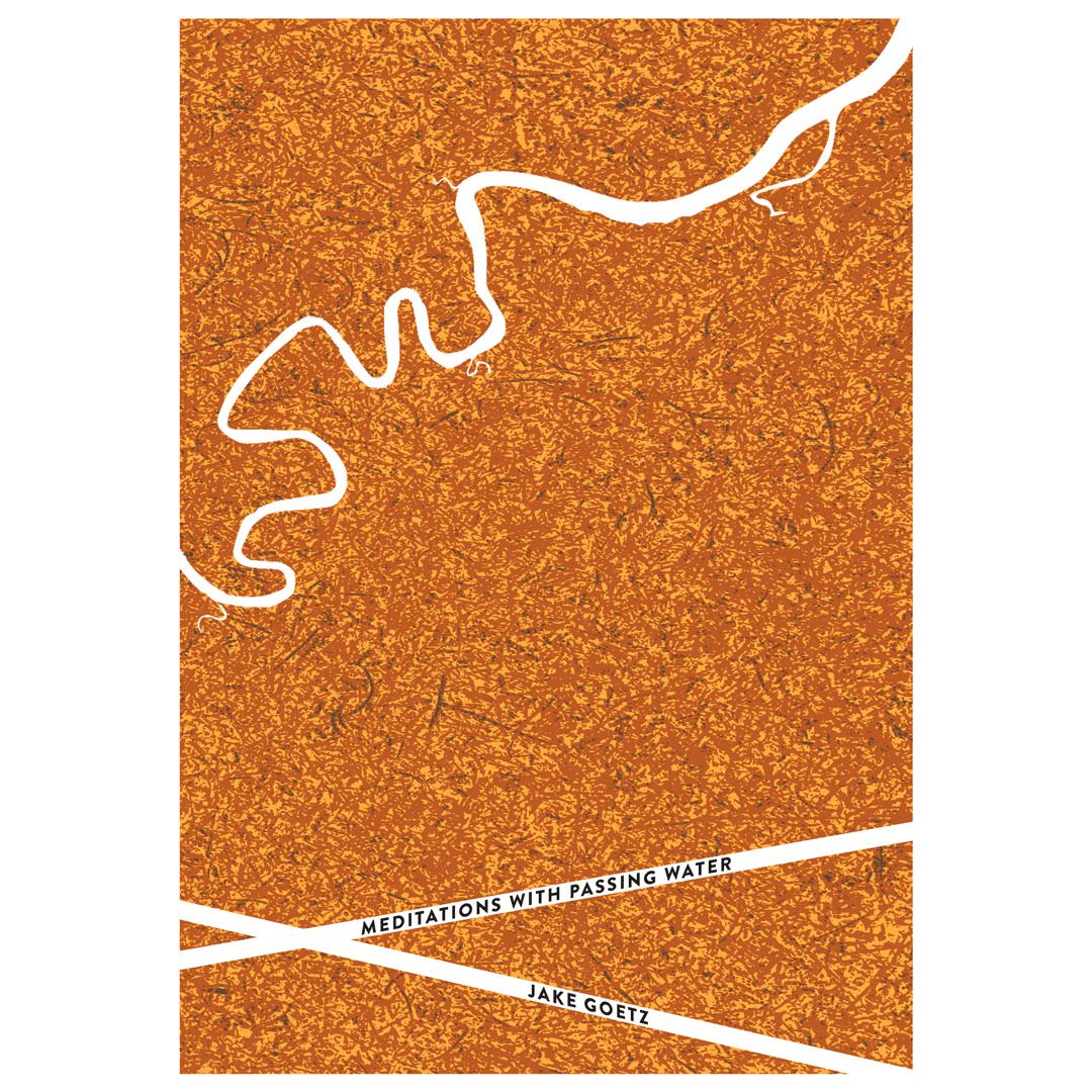 "meditations with passing water" by Jake Goetz cover photo